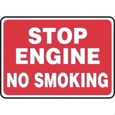 Accuform SAFETY SIGN STOP ENGINE  NO SMOKING MSMK999XP MSMK999XP